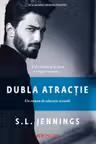 Dubla atractie - S. L. Jennings. Traducere de Oana Dusmanescu