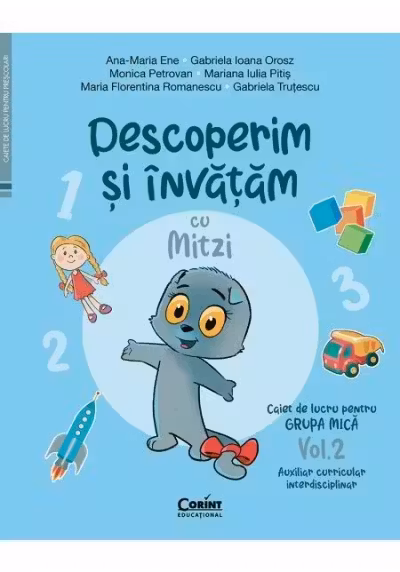 Descoperim și învățăm cu Mitzi. Caiet de lucru pentru GRUPA MICĂ – Vol.2. Auxiliar Curricular interdisciplinar