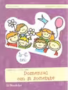 Domeniul om si societate 5 - 6 ani