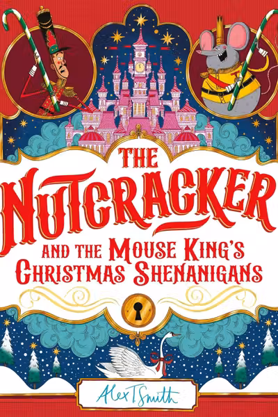 The Nutcracker and the Mouse King's Christmas Shenanigans