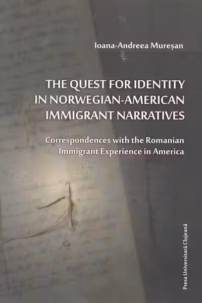 The Quest for Identity in Norwegian-American Immigrant Narratives