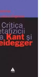 Critica metafizicii la Kant si Heidegger
