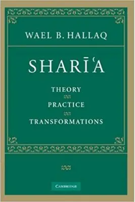 Shari'a: Theory, Practice, Transformations