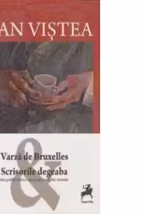 Varza de Bruxelles. Scrisorile degeaba din publicistica unui eurosceptic roman