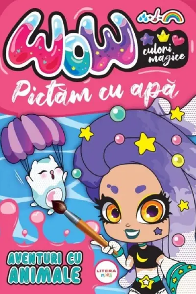 WOW! CULORI MAGICE. PICTAM CU APA. Aventuri cu animale