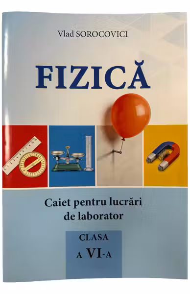 Fizica cl.6. Caiet de lucrari de laborator