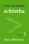 Cum ne putem schimba