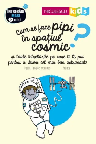 Cum se face pipi în spațiul cosmic?