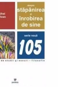Despre stapanirea si inrobirea de sine