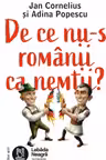 De ce nu-s romanii ca nemtii