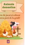 Animale domestice. Carte de jucat si colorat pentru picii de la gradi!