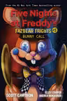 Five Nights at Freddy's - Fazbear Frights #5: Bunny Call