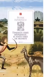 Tinerete fara batranete si viata fara de moarte