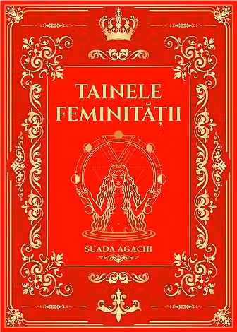 Tainele Feminitatii – Suada Agachi