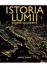 ISTORIA LUMII HARTA CU HARTA. editia a II-a