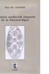 Asezarea medievala timpurie de la Suceava-Sipot