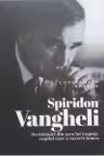 Spiridon Vangheli: Destainuiri din tara lui Guguta copilul care a cucerit lumea