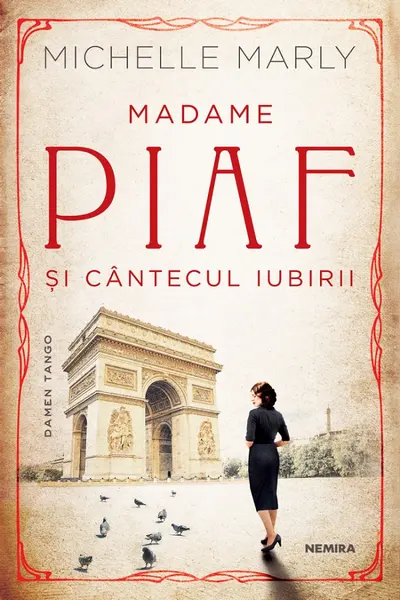Madame Piaf si cantecul iubirii