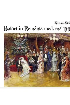 Baluri in Romania moderna 1790-1920