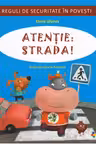 Atentie, strada! Vai, pericol necunoscut!