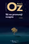 Sa nu pronunti: noapte