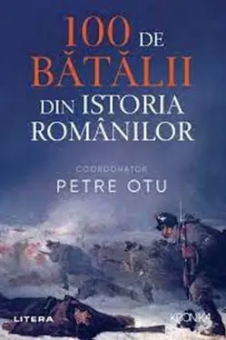 Kronika. 100 DE BATALII DIN ISTORIA ROMANIEI.