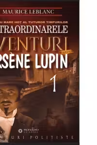 Extraordinarele aventuri ale lui Arsène Lupin Vol.1