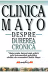 Clinica MAYO.Despre durerea cronica