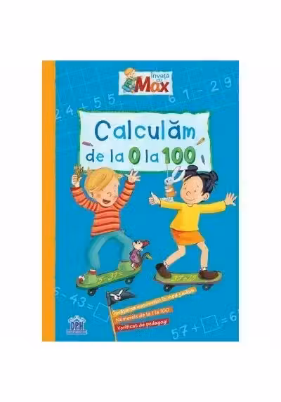Invata cu Max. Calculam de la 0 la 100