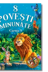 8 Povesti minunate Cartea 5