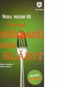 Noul regim IG. Cea mai sanatoasa metoda de slabit