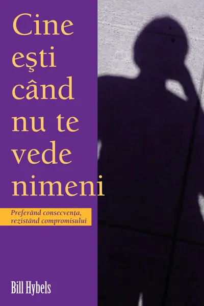 Cine ești când nu te vede nimeni