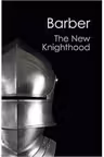 The New Knighthood: A History of the Order of the Temple