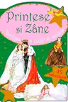 Printese si Zane. Printesa si bobul de mazare. Crisan