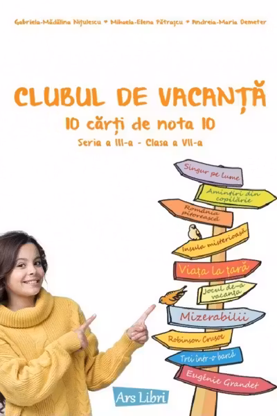Clubul de vacanță - 10 cărți de nota 10 - Seria a III-a clasa a VII-a