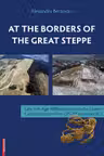 At the borders of the Great Steppe