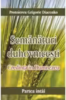 Credinta in Dumnezeu. Semanaturi duhovnicesti - partea intai