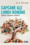 Capcane ale limbii romane. Intrebari raspunsuri comentarii