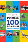 BEBE INVATA. PRIMELE 100 DE MASINI SI MIJLOACE DE TRANSPORT