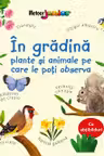 In gradina – plante si animale pe care le poti observa
