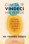 Cum sa te vindeci mai repede
