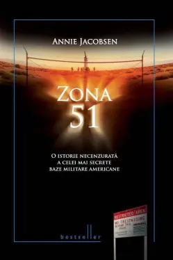 Zona 51. O istorie necenzurata a celei mai secrete baze militare americane