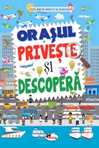 Privește și descoperă: Orașul