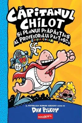 Capitanul Chilot 4. Capitanul Chilot si planul prapastios al profesorului