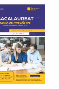 Bacalaureat. Ghid de pregatire. Auxiliar util elevilor claselor 9-12