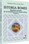 Istoria Romei. Republica romana de la inceputurile ei la crizele interne. Volumul II