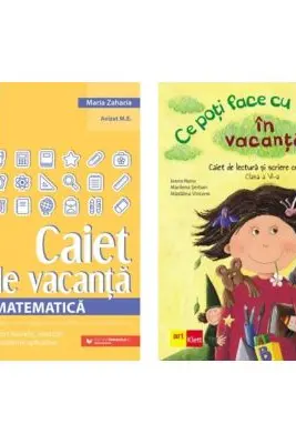 Pachet 2 caiete vacanta clasa a 6-a: Matematica. Caiet de vacanta si Ce poti face cu o carte in vacanta - Maria Zaharia, Ioana Nanu