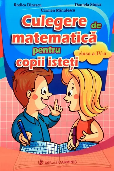 Culegere de matematică pentru copii isteți - Clasa 4