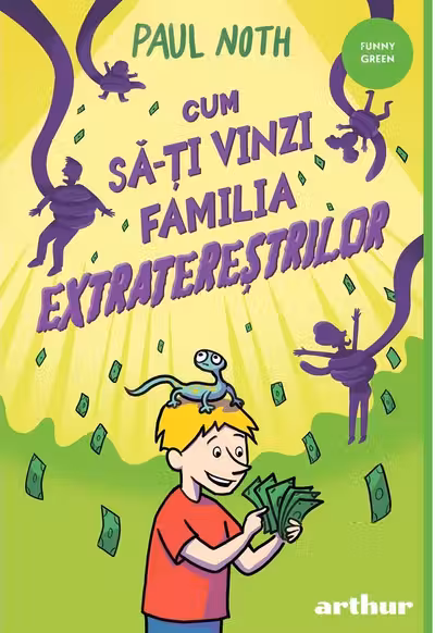 Cum sa-ti vinzi familia extraterestrilor 