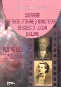 Culegere de texte literare si nonliterare, de exercitii, jocuri si glume pentru elevii clasei a VIII-a